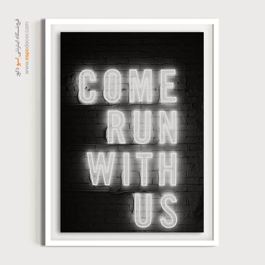 تابلو دکوراتیو انگیزشی - ندای نئون – تابلو سیاه و سفید - اسپو دکور